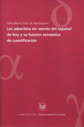 book Los adverbios en -mente del español de hoy y su función semántica de cuantificación