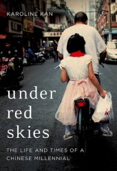 book Under Red Skies: Three Generations of Life, Loss, and Hope in China