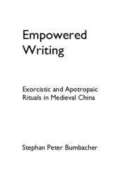 book Empowered Writing: Exorcistic and Apotropaic Rituals in Medieval China