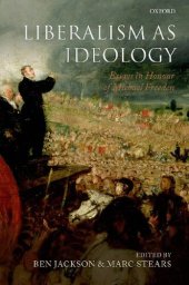 book Liberalism As Ideology: Essays in Honour of Michael Freeden