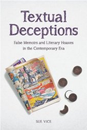 book Textual Deceptions: False Memoirs and Literary Hoaxes in the Contemporary Era