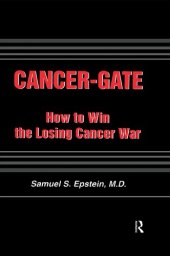 book Cancer-gate: How to Win the Losing Cancer War