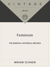 book Feminism: The Essential Historical Writings