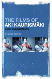 book The Films of Aki Kaurismäki: Ludic Engagements