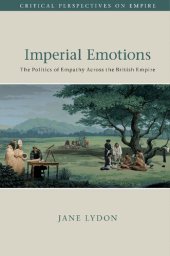 book Imperial Emotions: The Politics of Empathy Across the British Empire