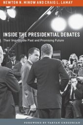 book Inside the Presidential Debates: Their Improbable Past and Promising Future