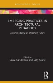 book Emerging Practices in Architectural Pedagogy: Accommodating an Uncertain Future