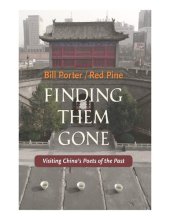 book Finding Them Gone: Visiting China's Poets of the Past