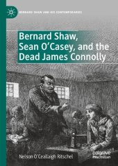 book Bernard Shaw, Sean O’Casey, and the Dead James Connolly