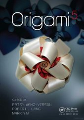 book Origami 5: Fifth International Meeting of Origami Science, Mathematics, and Education