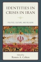 book Identities in Crisis in Iran: Politics, Culture, and Religion