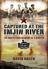 book Captured at the Imjin River: The Korean War Memoirs of a Gloster