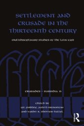 book Settlement and Crusade in the Thirteenth Century: Multidisciplinary Studies of the Latin East