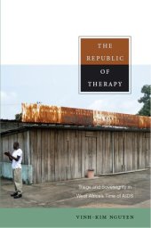 book The Republic of Therapy: Triage and Sovereignty in West Africa’s Time of AIDS