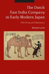 book The Dutch East India Company in Early Modern Japan: Gift Giving and Diplomacy