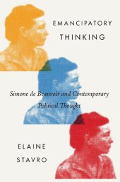 book Emancipatory Thinking: Simone de Beauvoir and Contemporary Political Thought