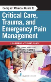 book Compact Clinical Guide to Critical Care, Trauma, and Emergency Pain Management: An Evidence-Based Approach for Nurses