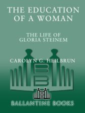 book Education of a Woman: The Life of Gloria Steinem