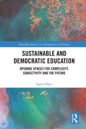 book Sustainable and Democratic Education: Opening Spaces for Complexity, Subjectivity and the Future