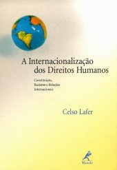 book A internacionalização dos direitos humanos: Constituição, Racismo e Relações Internacionais