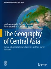 book The Geography of Central Asia: Human Adaptations, Natural Processes and Post-Soviet Transition