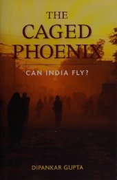 book The caged phoenix : can India fly?