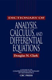 book Dictionary of Analysis, Calculus, and Differential Equations (Comprehensive Dictionary of Mathematics)