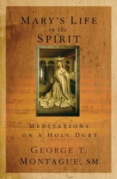 book Mary's Life in the Spirit: Meditations on a Holy Duet