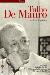 book Tullio De Mauro. Una storia linguistica. Atti del seminario (Roma, 25 marzo 2002)