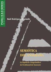 book La semiótica del anagrama : la hipótesis anagramática de Ferdinand de Saussure