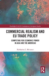 book Commercial Realism and EU Trade Policy: Competing for Economic Power in Asia and the Americas