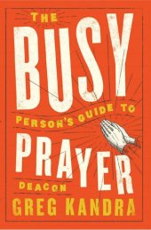 book The Busy Person's Guide to Prayer