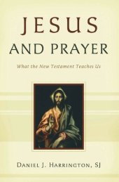 book Jesus and Prayer: What the New Testament Teaches Us