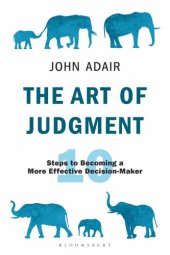 book The Art of Judgment: 10 Steps to Becoming a More Effective Decision-Maker