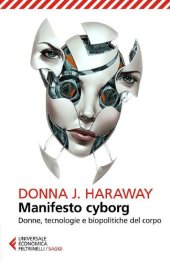 book Manifesto cyborg. Donne, tecnologie e biopolitiche del corpo