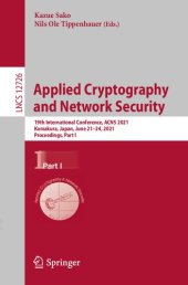 book Applied Cryptography and Network Security: 19th International Conference, ACNS 2021. Proceedings, Part I