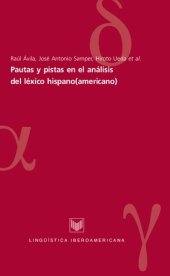 book Pautas y pistas en el analisis del lexico hispano(americano) / Guidelines and Clues on the Hispanic(American) Lexical Analysis (Linguistica Iberoamericana / Ibero-american Linguistics)