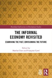 book The Informal Economy Revisited: Examining the Past, Envisioning the Future