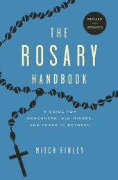 book The Rosary Handbook: A Guide for Newcomers, Oldtimers, and Those in Between