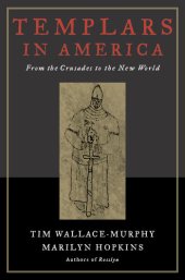 book Templars in America: From the Crusades to the New World