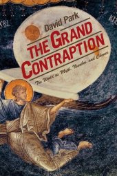 book The Grand Contraption: The World as Myth, Number, and Chance