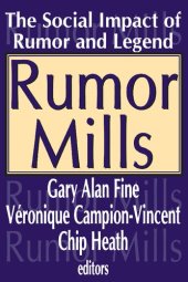 book Rumor Mills: The Social Impact of Rumor and Legend