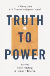 book Truth to Power: A History of the U.S. National Intelligence Council