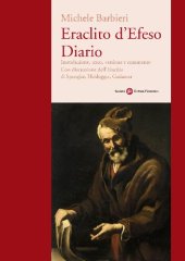 book Eraclito d'Efeso. Diario. Introduzione, testo, versione e commento. Con discussione dell’Eraclito di Spengler, Heidegger, Gadamer