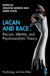 book Lacan and Race: Racism, Identity, and Psychoanalytic Theory