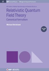 book Relativistic Quantum Field Theory, Volume 1: Canonical Formalism