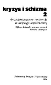 book Kryzys i schizma. Antyscjentystyczne tendencje w socjologii współczesnej