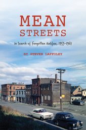 book Mean Streets: In Search of Forgotten Halifax, 1953-1967