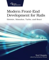 book Modern Front-End Development for Rails: Webpacker, Stimulus, and React: Hotwire, Stimulus, Turbo, and React