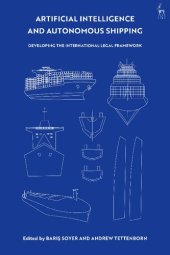 book Artificial Intelligence and Autonomous Shipping: Developing the International Legal Framework